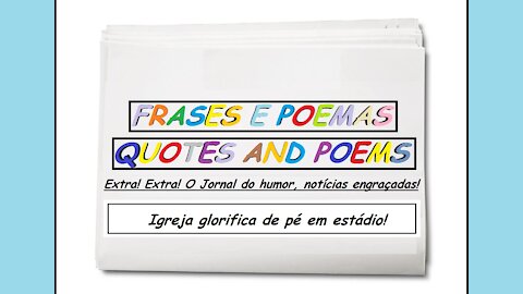 Notícias engraçadas: Igreja glorifica de pé em estádio! [Frases e Poemas]