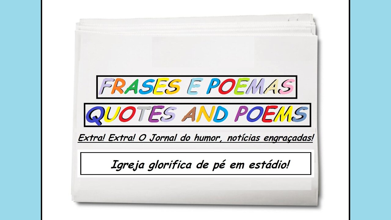 Notícias engraçadas: Igreja glorifica de pé em estádio! [Frases e Poemas]