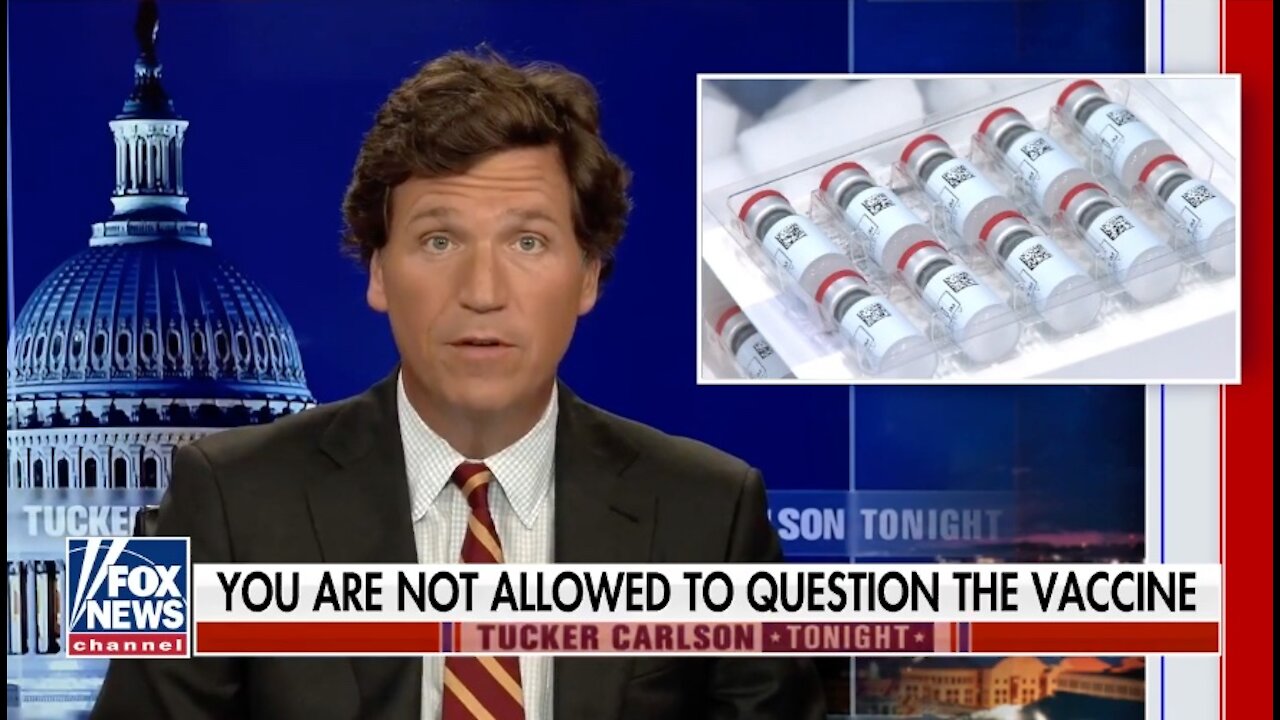 Tucker Carlson: Two COVID Vaccine Questions That No One Will Answer