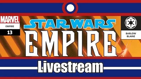 Star Wars Empire Livestream Part 12