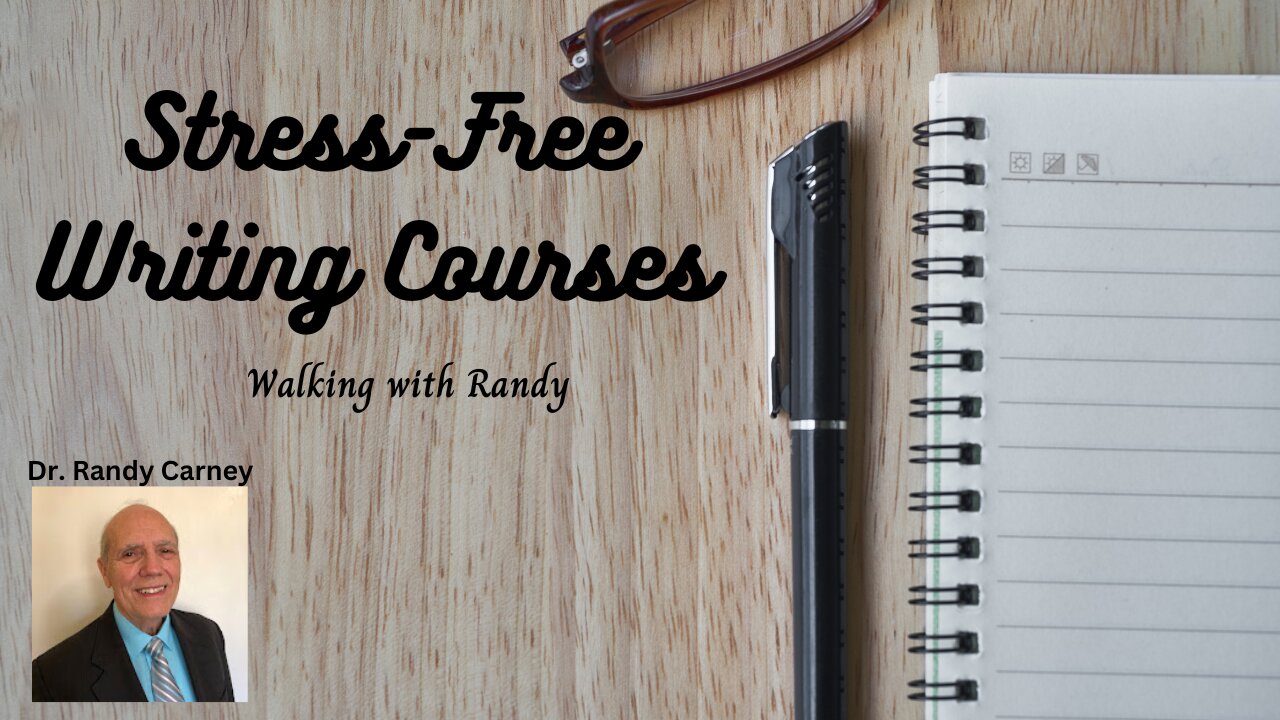 Stress-Free Writing Courses ~ Walking with Randy