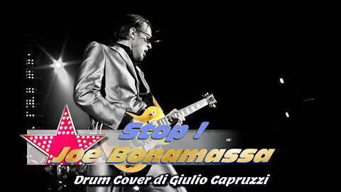 Stop! - JOE BONAMASSA - Drum Cover di Giulio Capruzzi