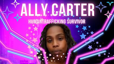 Ally Carter Human Trafficking Survivor Please Support