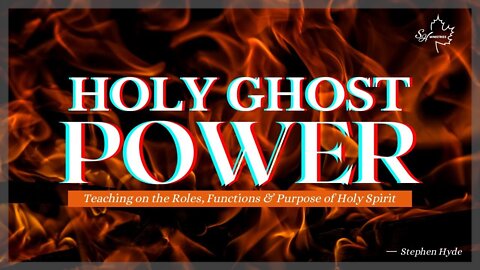 Holy Ghost Power - Stephen Hyde