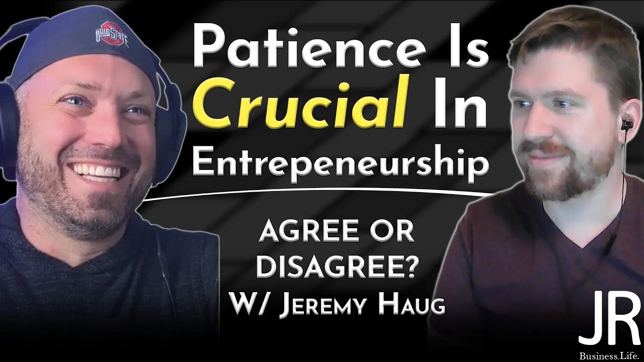 Patience Is Essential In A Successful Business - Agree or Disagree?