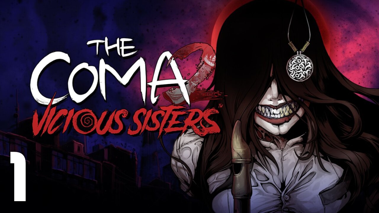 Rev Plays; Coma 2 Vicious Sisters [P1]
