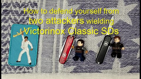 How to defend yourself from two attackers wielding Victorinox Classic SDs