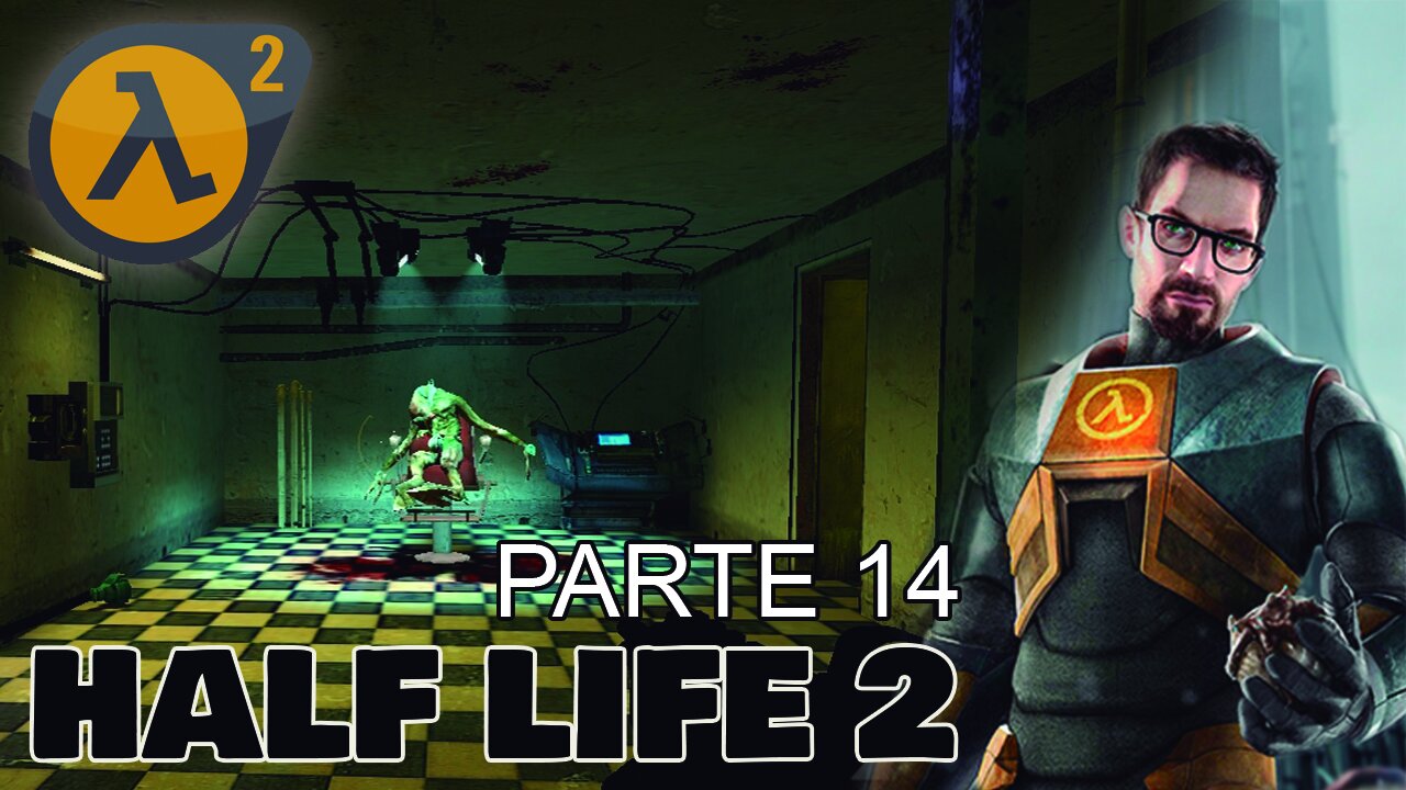 JUGANDO HALF LIFE 2 POR PRIMERA VEZ [PARTE 14]
