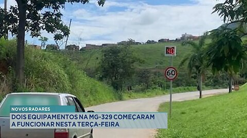 Novos Radares: dois Equipamentos na MG-329 Começaram a Funcionar nesta Terça-feira.