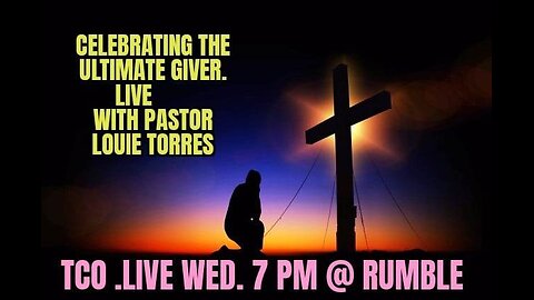 WED NIGHT BIBLE STUDY= LIVE WITH PASTOR LOUIE TORRES