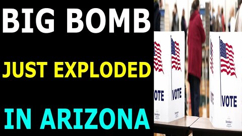 BIG BOMB JUST EXPLODED IN ARIZONA - TRUMP NEWS