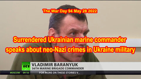 Surrendered Ukrainian marine commander speaks about neo-Nazi crimes in Ukraine military