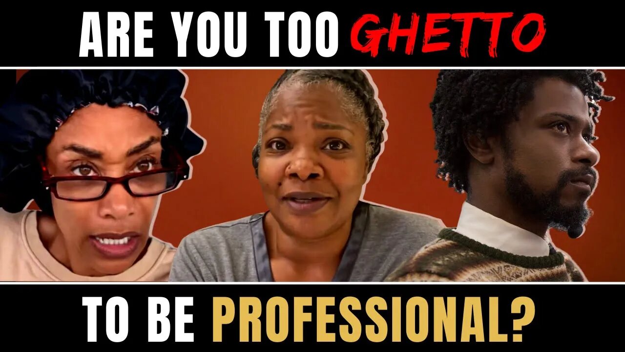 Midweek Meditations - Are You Too Ghetto To Be Professional?