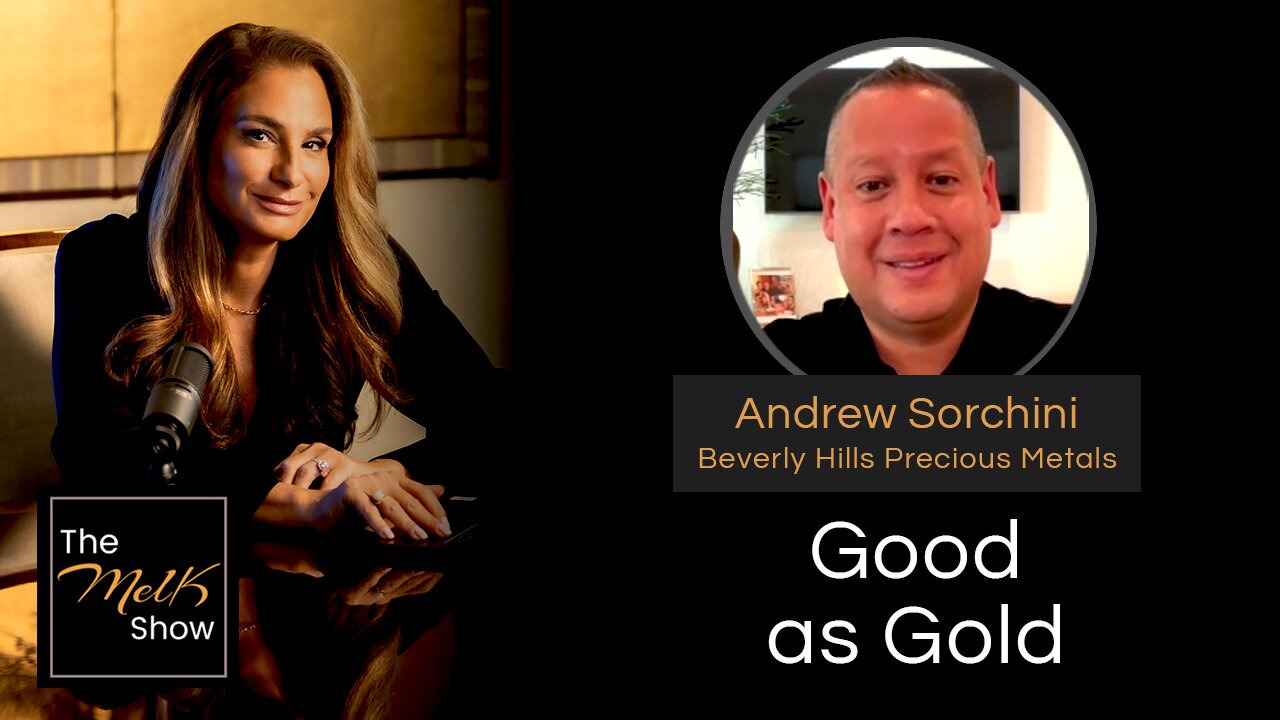 Mel K & Andrew Sorchini | Good as Gold | 10-27-24