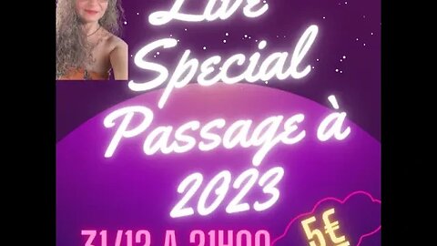 #LIVE SPECIAL PASSAGE A 2023 ✨** BONNE ANNEE A TOUS ET A TOUTES ** ✨