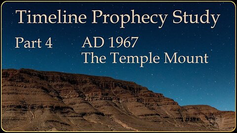 Timeline Prophecy part 4 - AD 1967