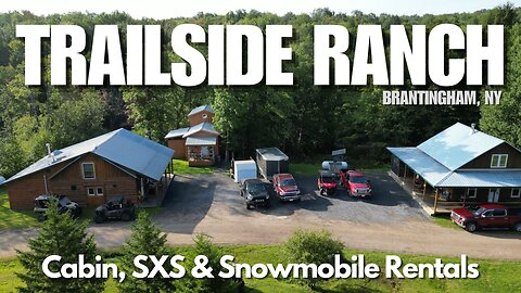 Trailside Ranch, NY - Your Get-Away for SXS and Snowmobiling Trails