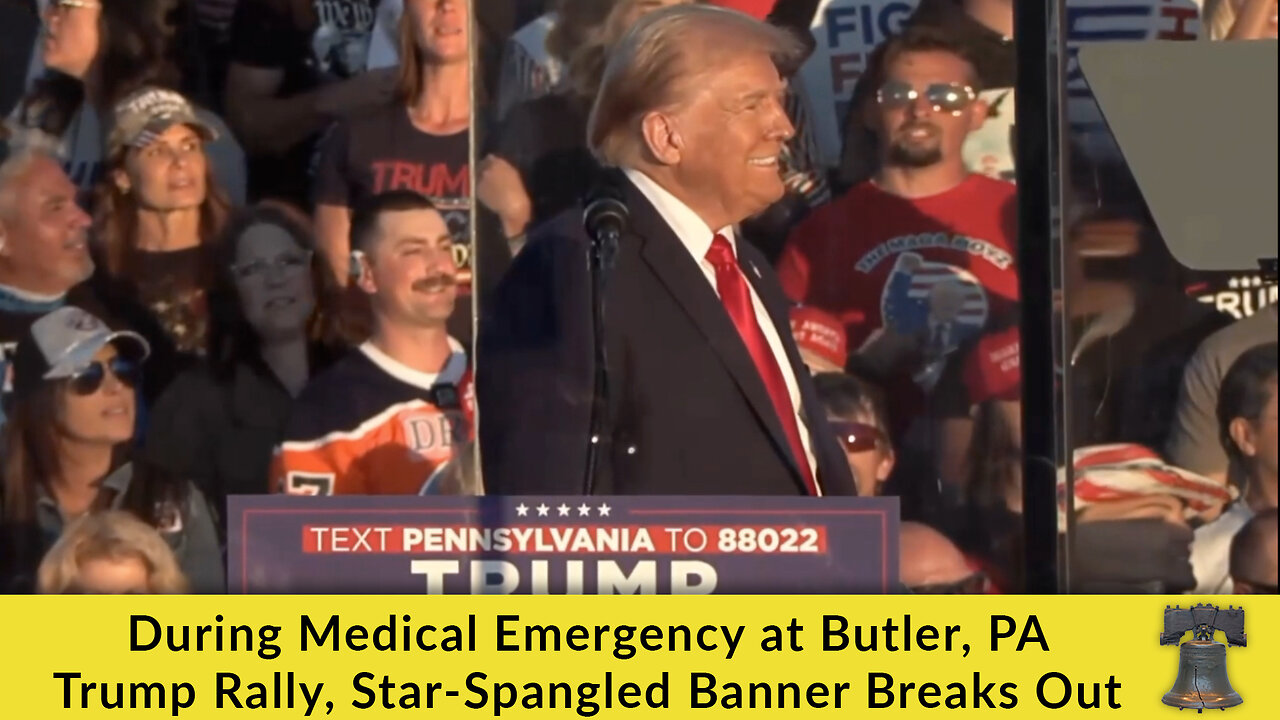 During Medical Emergency at Butler, PA Trump Rally, Star-Spangled Banner Breaks Out