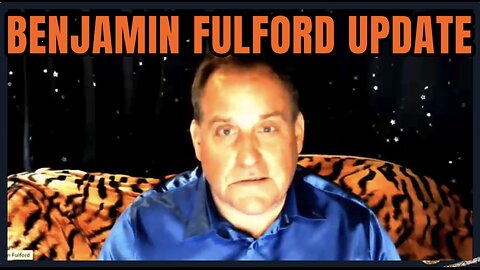 Benjamin Fulford: Trump's Next Move and the Latest Intel - You Won't Believe What's Coming