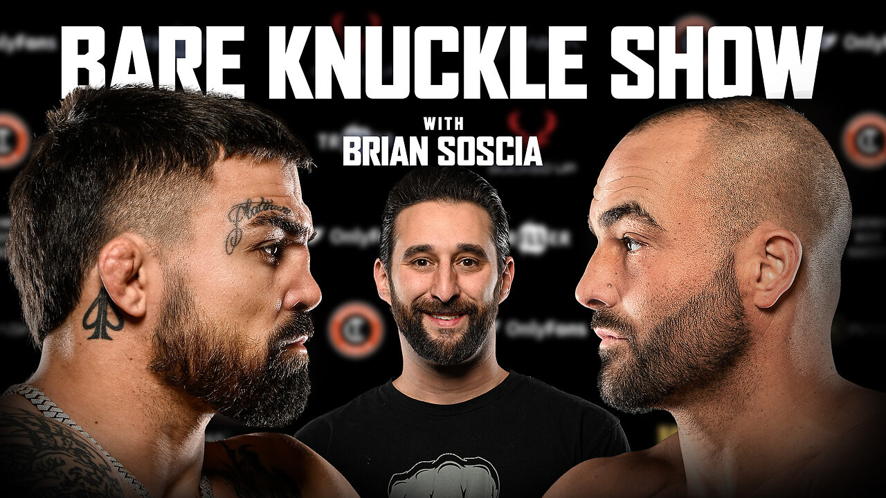 The Bare Knuckle Show with Brian Soscia