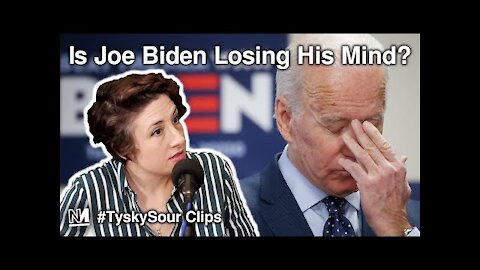 Is Joe Biden Losing His Mind?