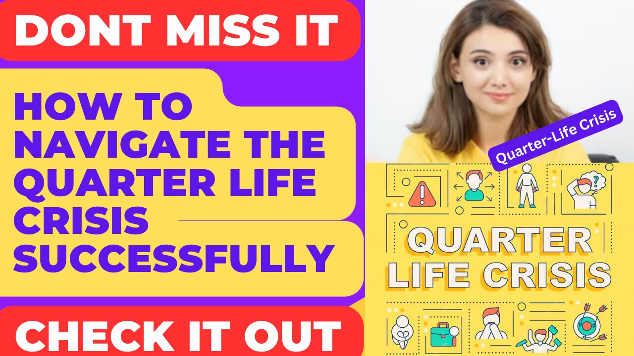 How to Navigate Quarter Life Crisis Successfully