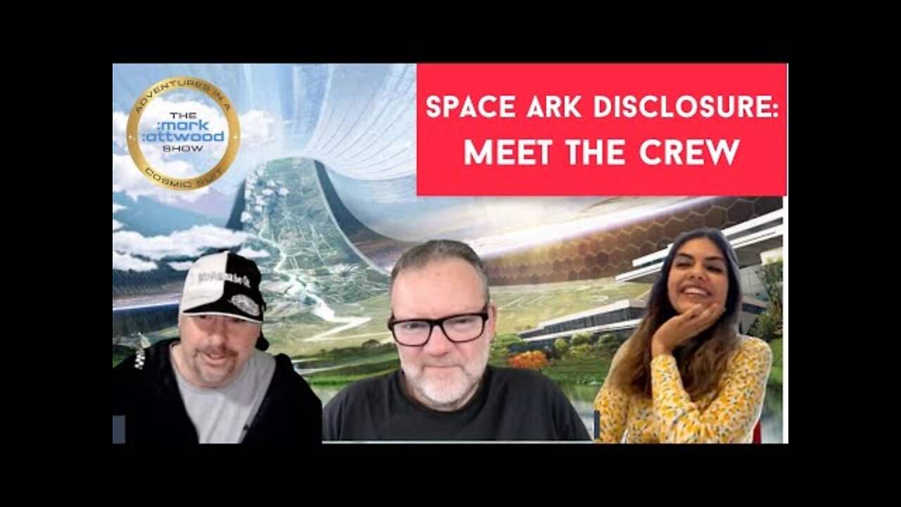 Space Ark Disclosure: Meet the Crew! - 6th July 2022