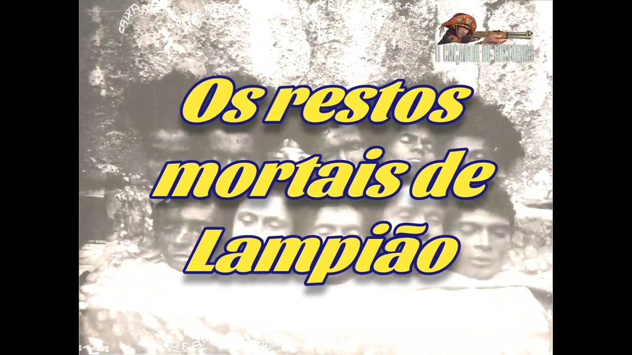 Os restos mortais de Lampião.