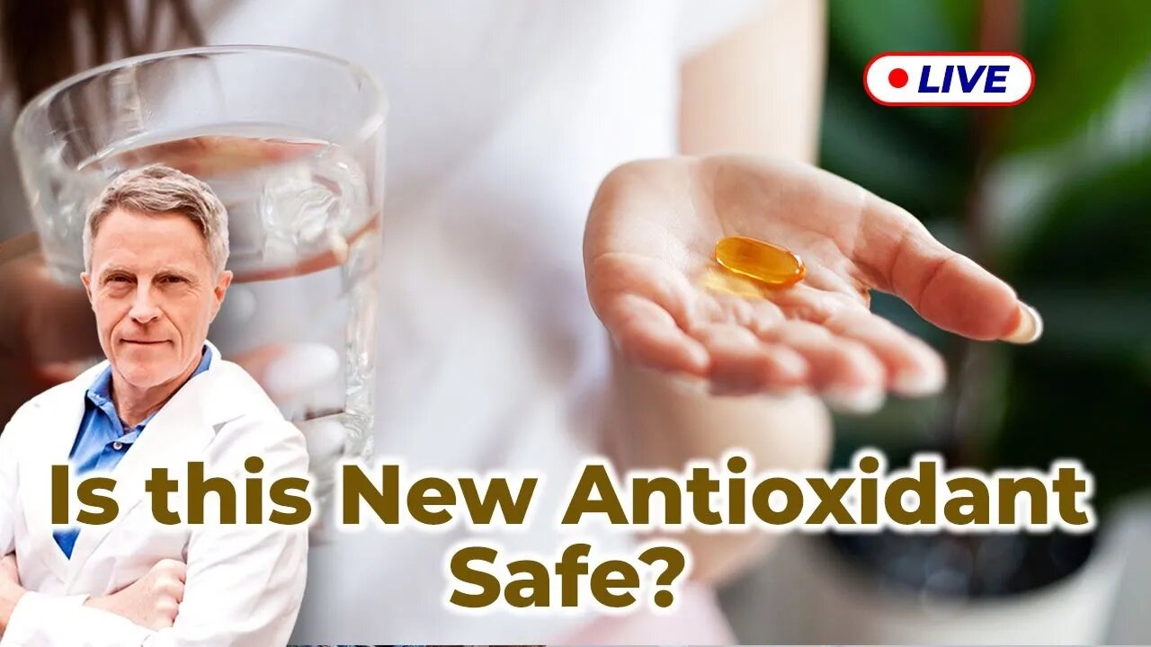 Is this New Antioxidant Safe? (LIVE)