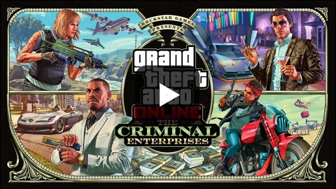 GTA Online - Criminal Enterprise Trailer July 26th 2022