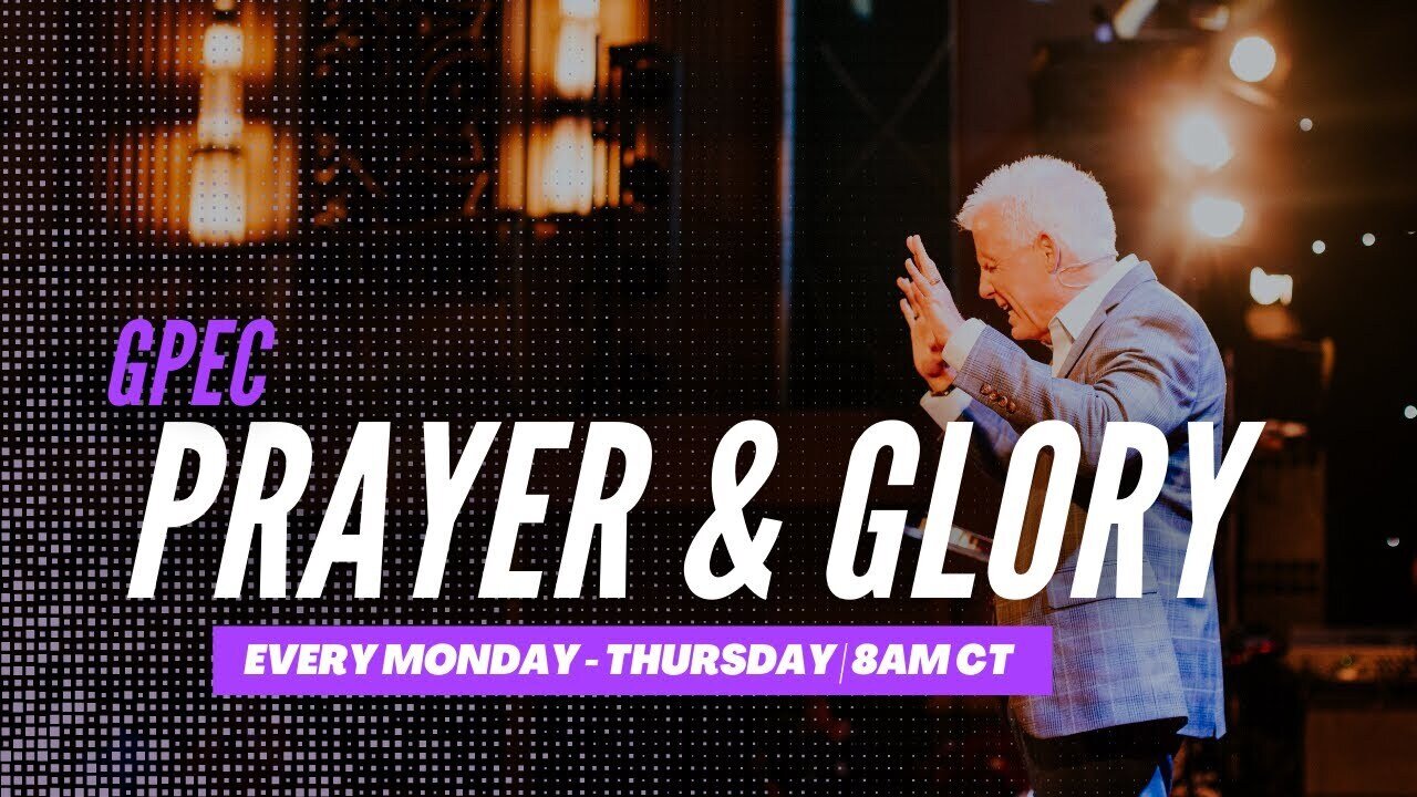 GPEC PRAYER AND GLORY // ROBERT HENDERSON MINISTRIES