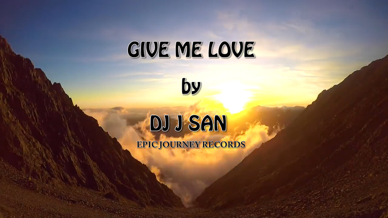 GIVE ME LOVE by DJ J SAN