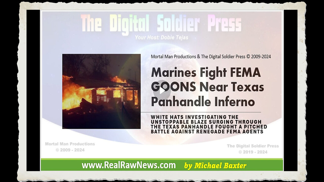 u.s. Marines Fight FEMA GOONS Near Texas Panhandle Inferno