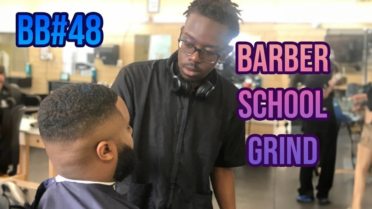 Making The Most Out of Barber School | BETTER BARBERING EP. 48