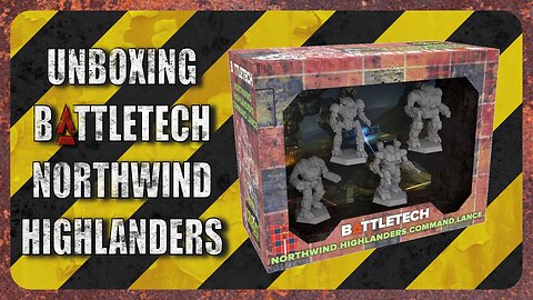 Unboxing Battletech Northwind Highlanders Command Lance : TTM Ep019