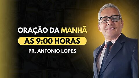 Oração da Manhã, às 9:00h - 11/10/2023.