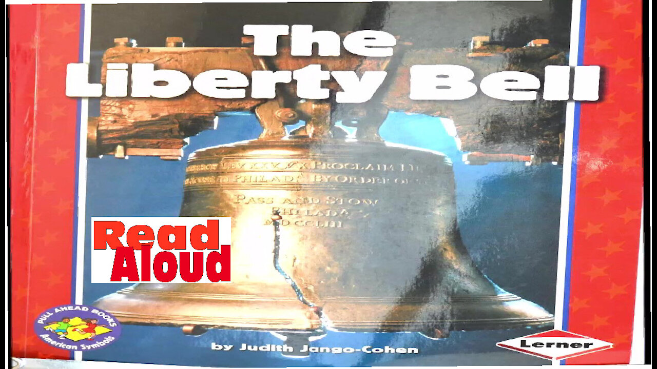 The Liberty Bell (Read Aloud) for Children by Wapp Howdy Girl