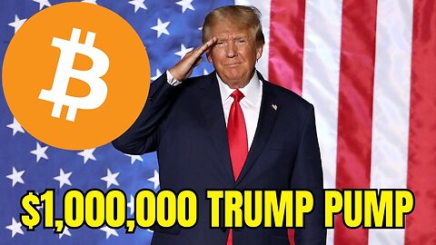 “Unprecedented Trump Pump Will Send Bitcoin to $1,000,000 Per Coin”