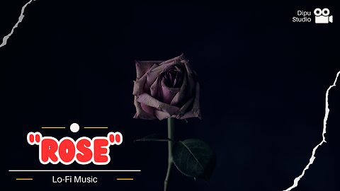 "Rose" _Lo-Fi_Music_ #lofi