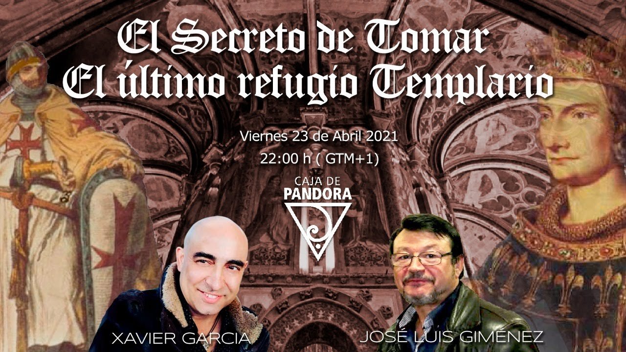 EL SECRETO DE TOMAR - EL ULTIMO REFUGIO TEMPLARIO CON JOSE LUIS GIMENEZ Y XAVIER GARCIA