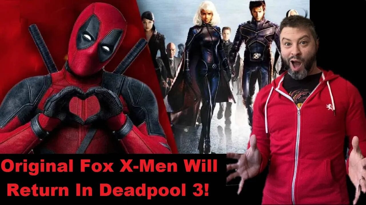 Original Fox X-Men Will Return In Deadpool 3