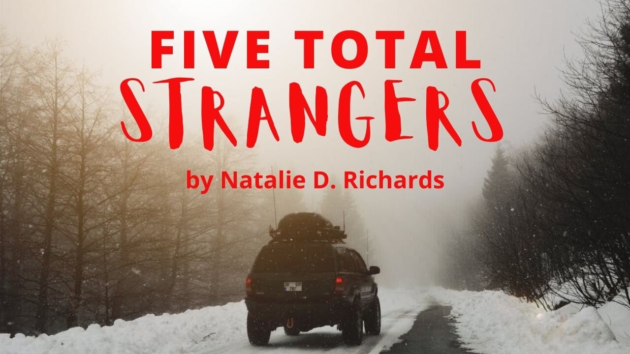 FIVE TOTAL STRANGERS by Natalie D. Richards