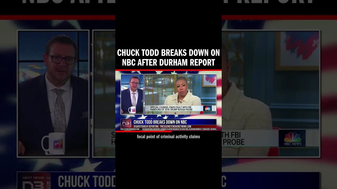 Chuck Todd Breaks Down On NBC After Durham Report