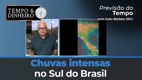 Previsão do tempo com chuvas intensas no Sul do Brasil e pontuais no Norte