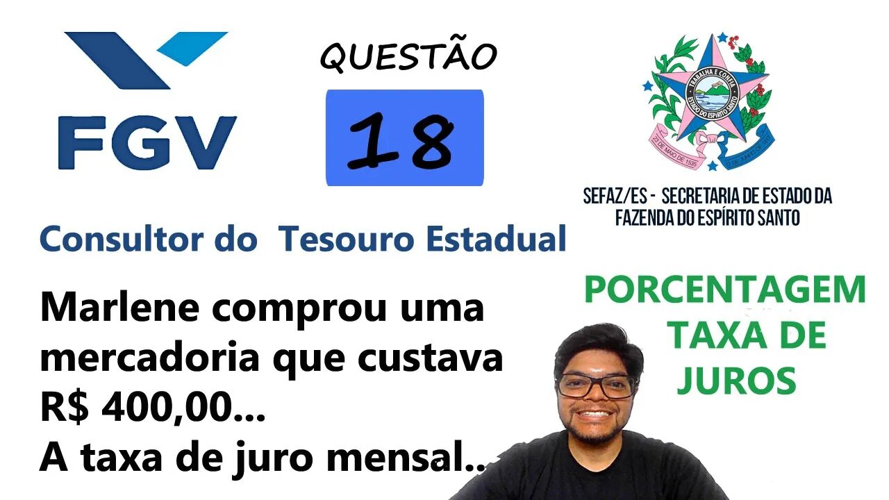 Marlene comprou uma mercadoria... QUESTÃO 18 SEFAZ ES 2022 Banca FGV - Taxa de Juros e Porcentagem