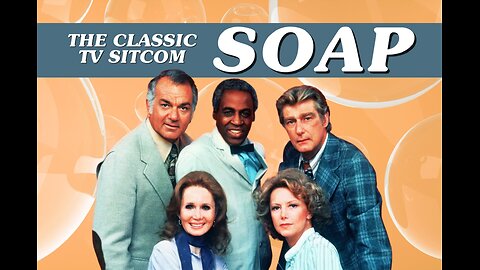 SOAP ( Episodes One & Two ) Full TV Show