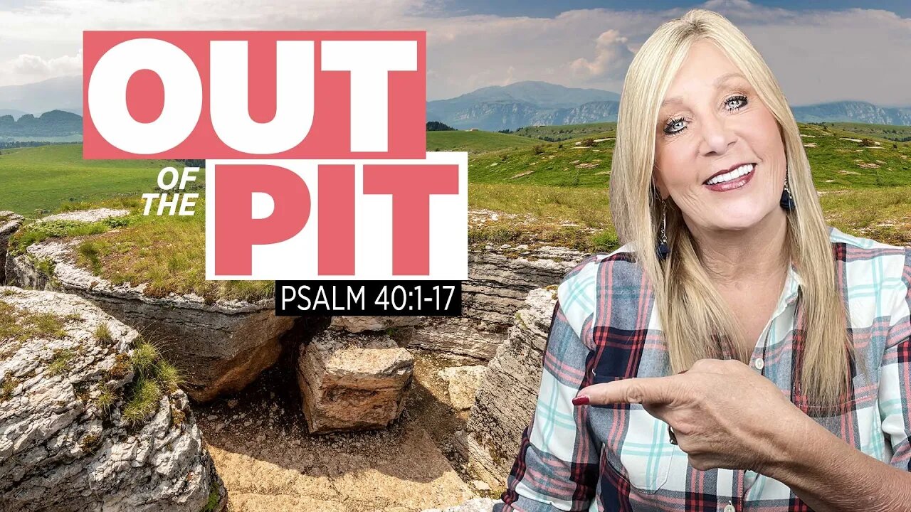 Psalm 40:1-17 Out of the Pit.