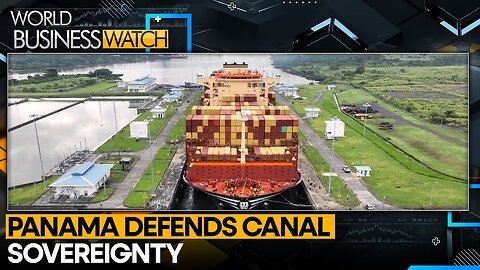 Donald Trump Threatens to Reassert US Control Over Panama Canal | World Business Watch