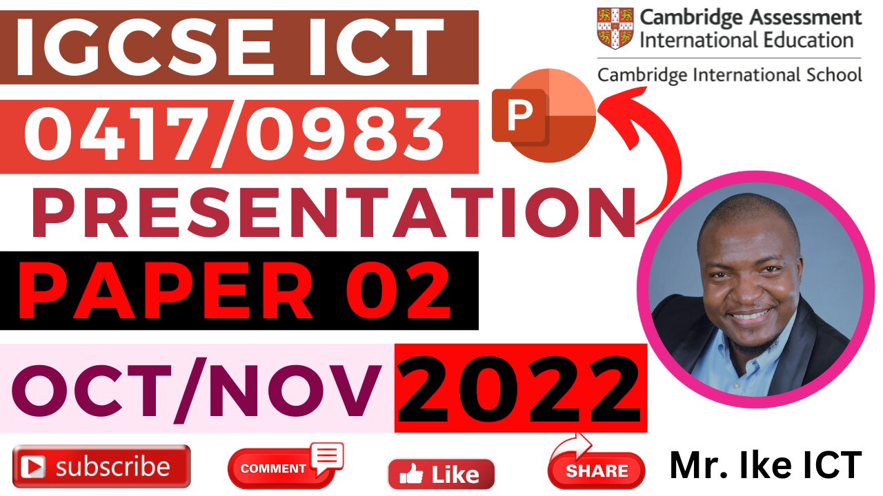 Presentation IGCSE ICT Paper 02 October November 2022 - PowerPoint
