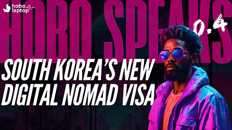 South Korea's New 2024 Digital Nomad Visa Explained